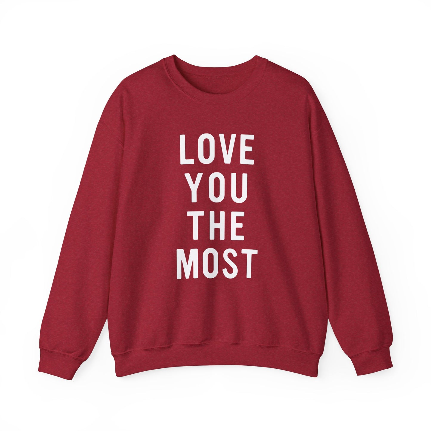 Love You The Most Crewneck Sweatshirt