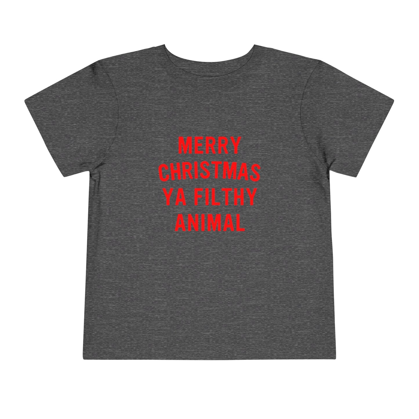 Merry Christmas Ya Filthy Animal Toddler Short Sleeve Tee