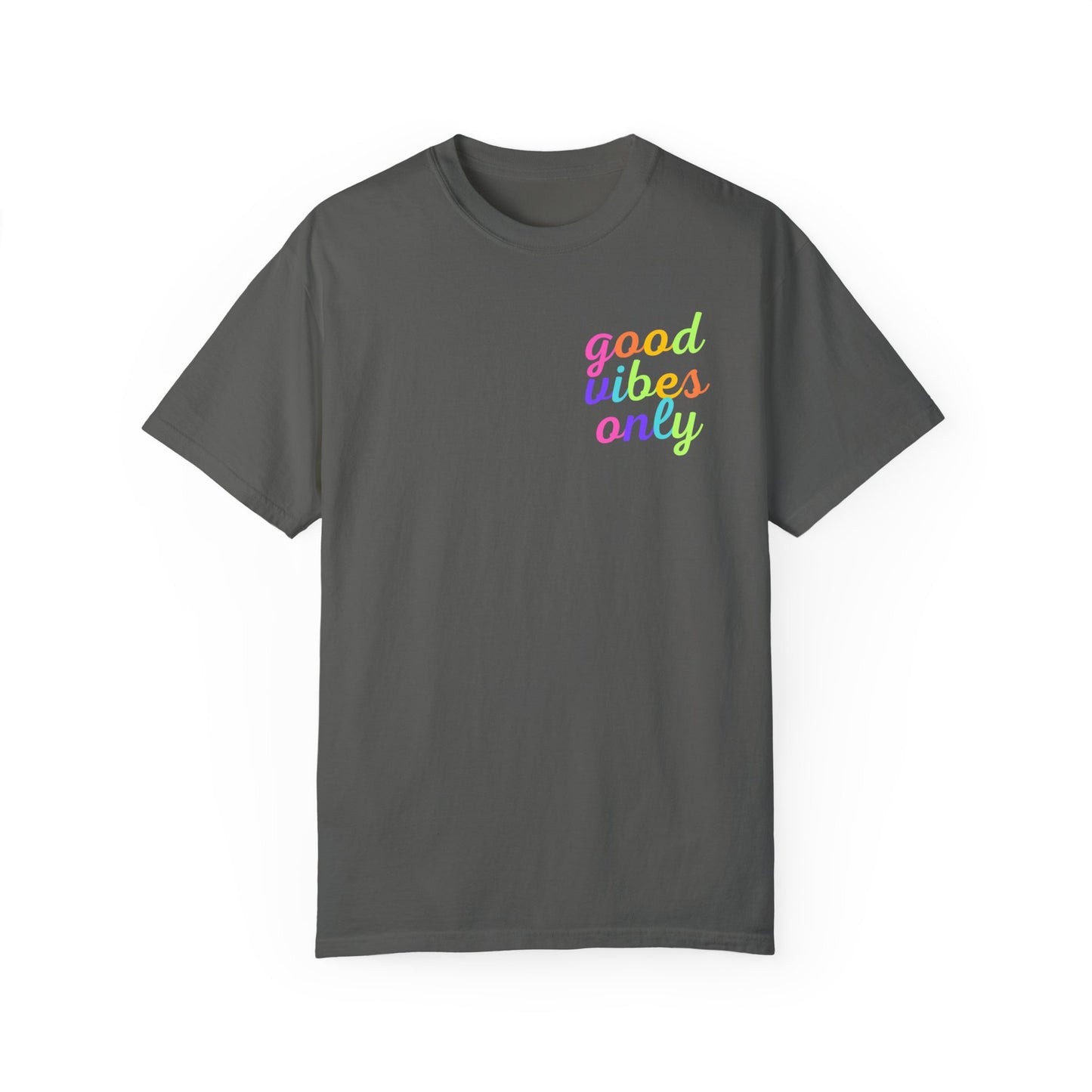 Good Vibes Only Comfort Colors Tee