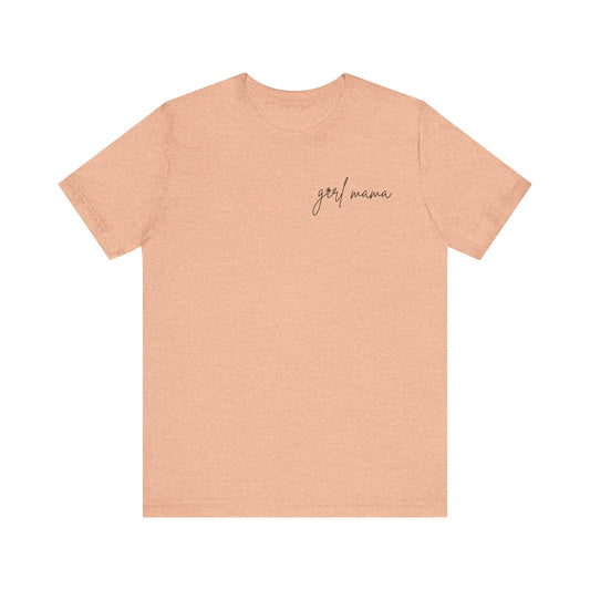 Girl Mama Short Sleeve Tee