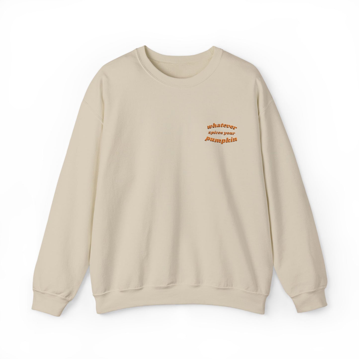 Whatever Spices Your Pumpkin Embroidered Crewneck Sweatshirt
