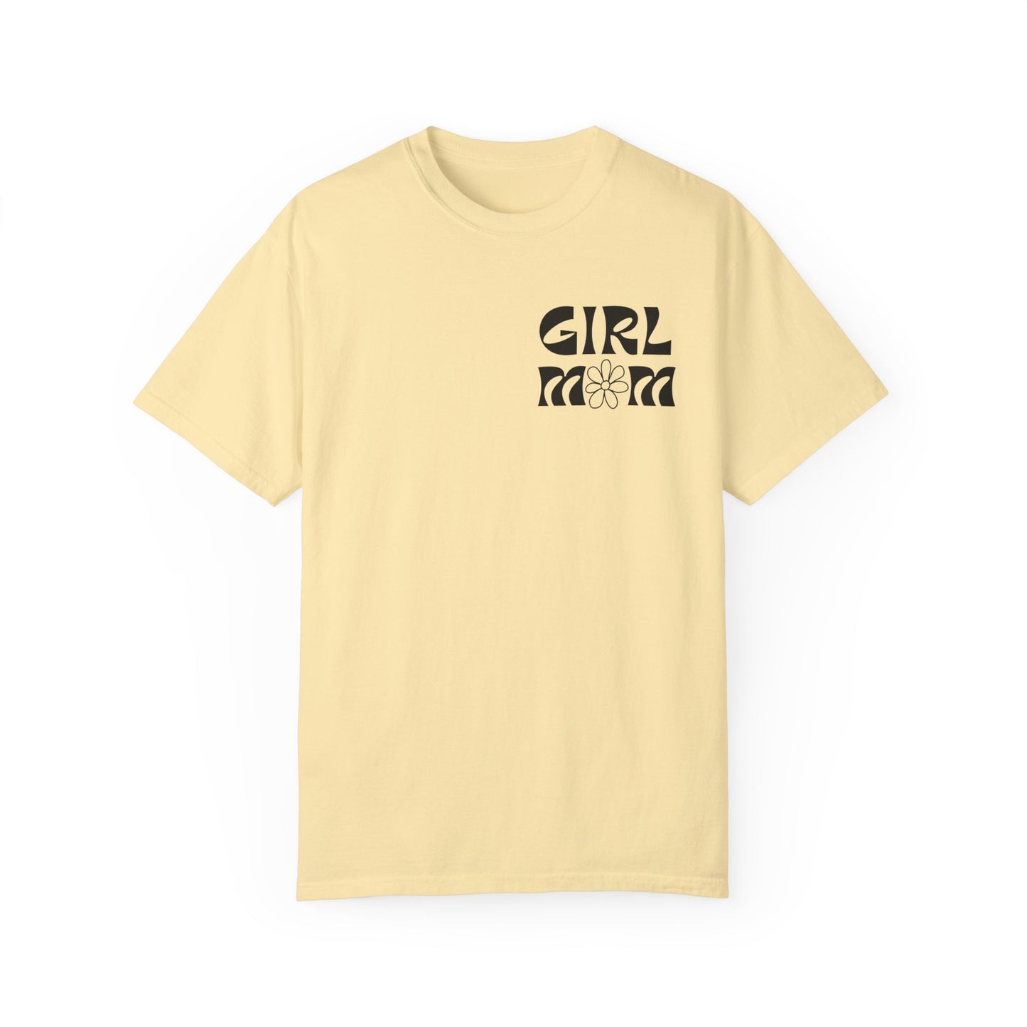 Girl Mom Flower Power Comfort Colors Tee