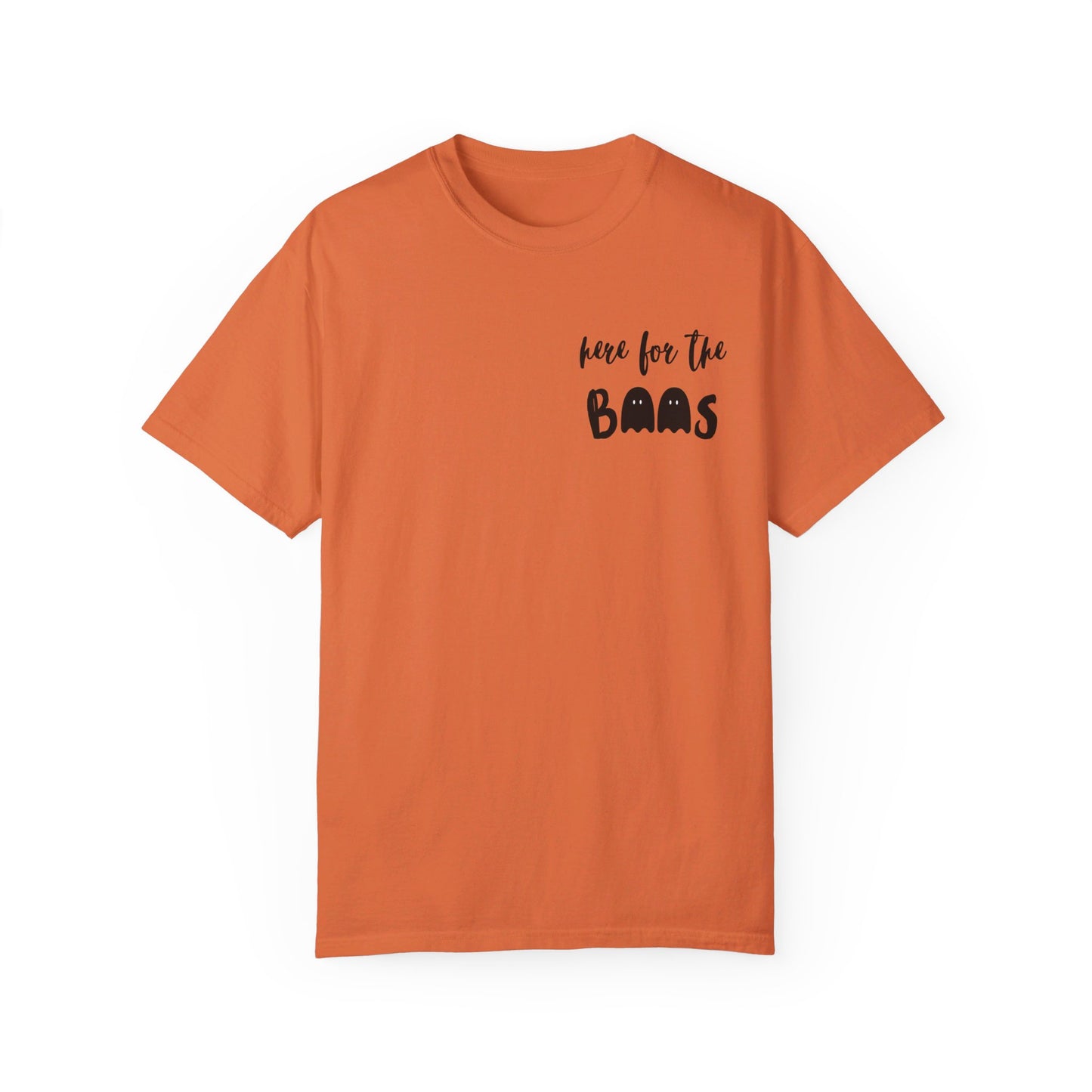 Here for the Boos Tee