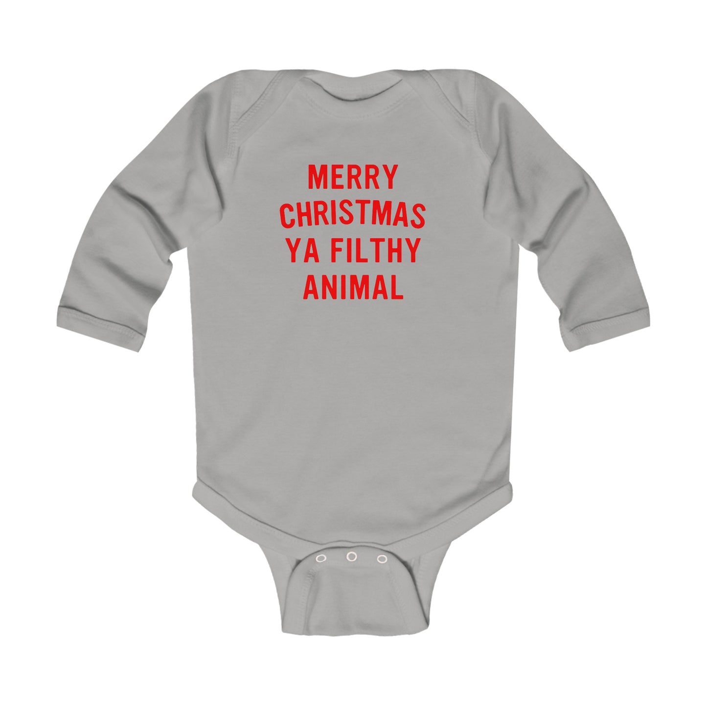 Merry Christmas Ya Filthy Animal Infant Long Sleeve Bodysuit