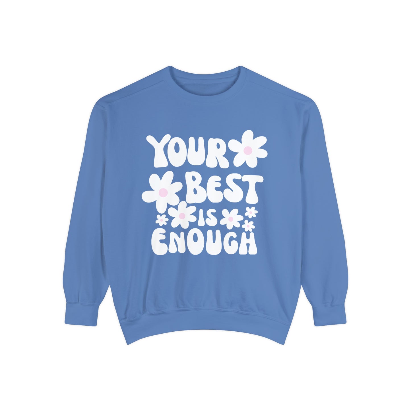 Your Best is Enough Crewneck Sweatshirt