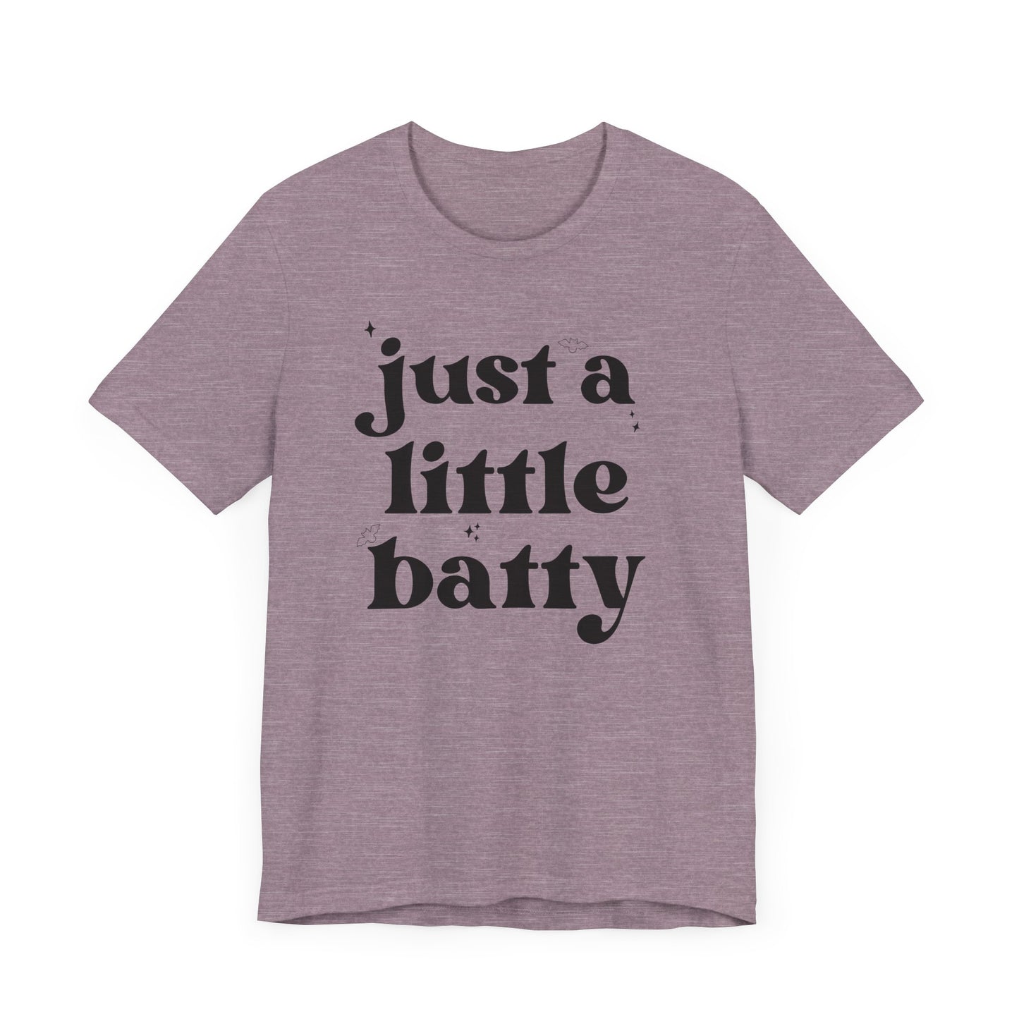 Just A Little Batty Adult Short Sleeve Tee
