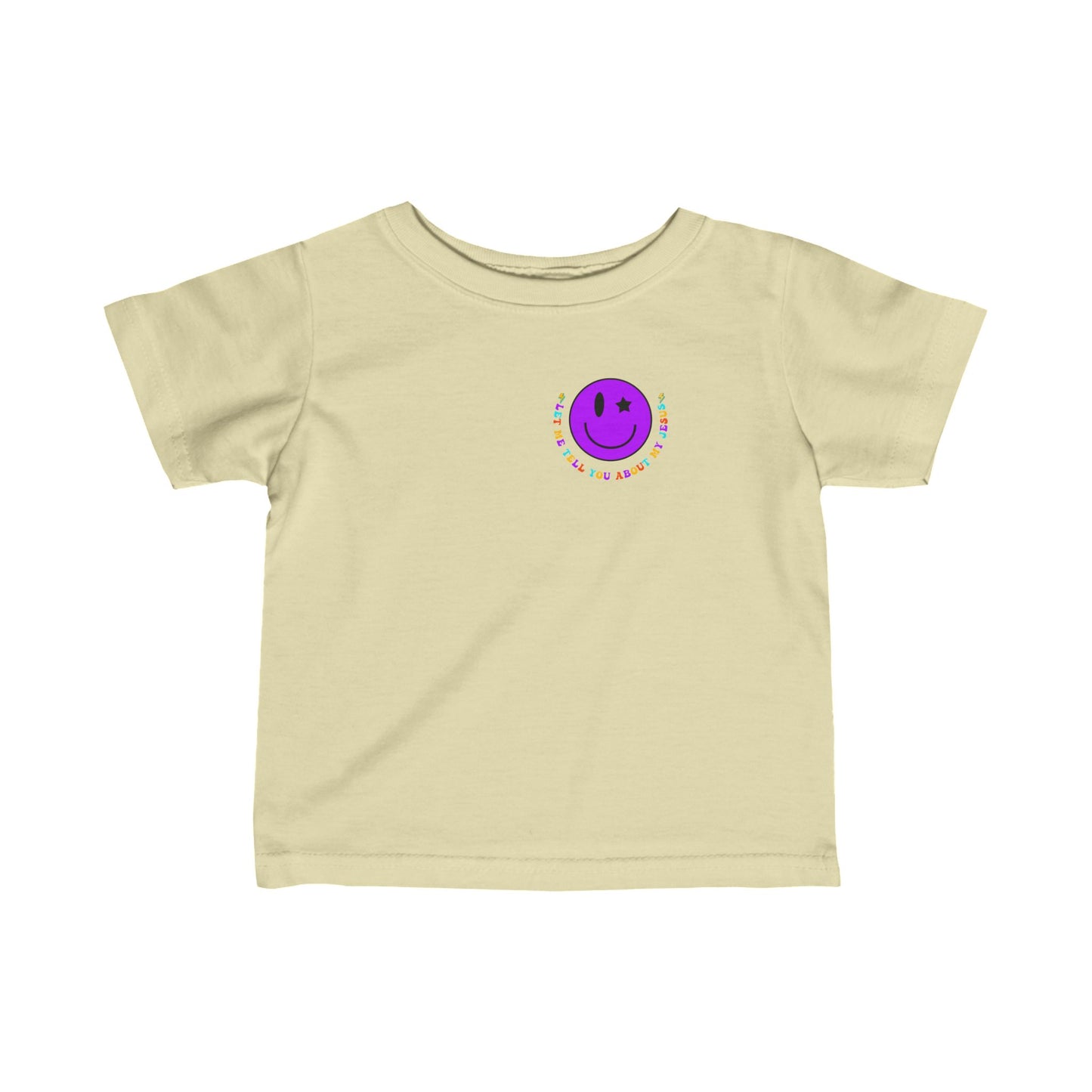 Infant Let Me Tell You About My Jesus Tee