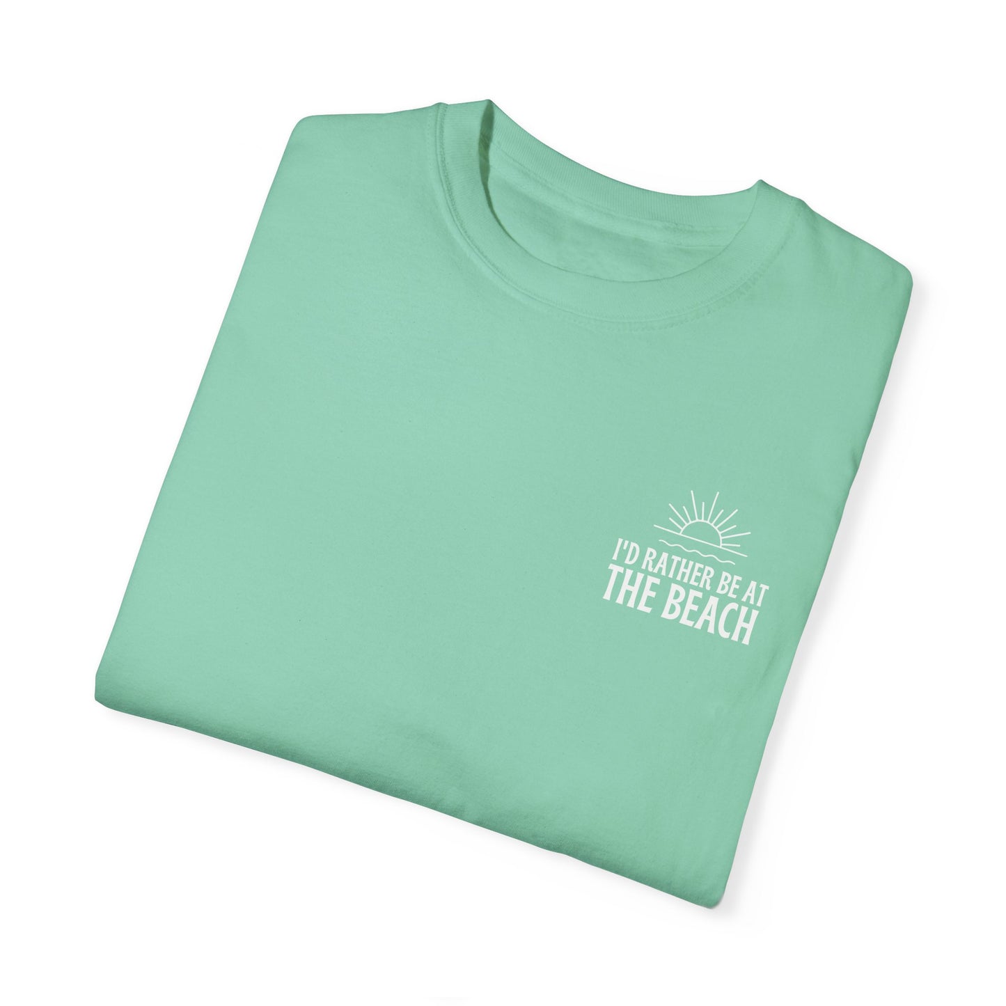 I'd Rather Be At the Beach Comfort Colors Garment-Dyed T-shirt