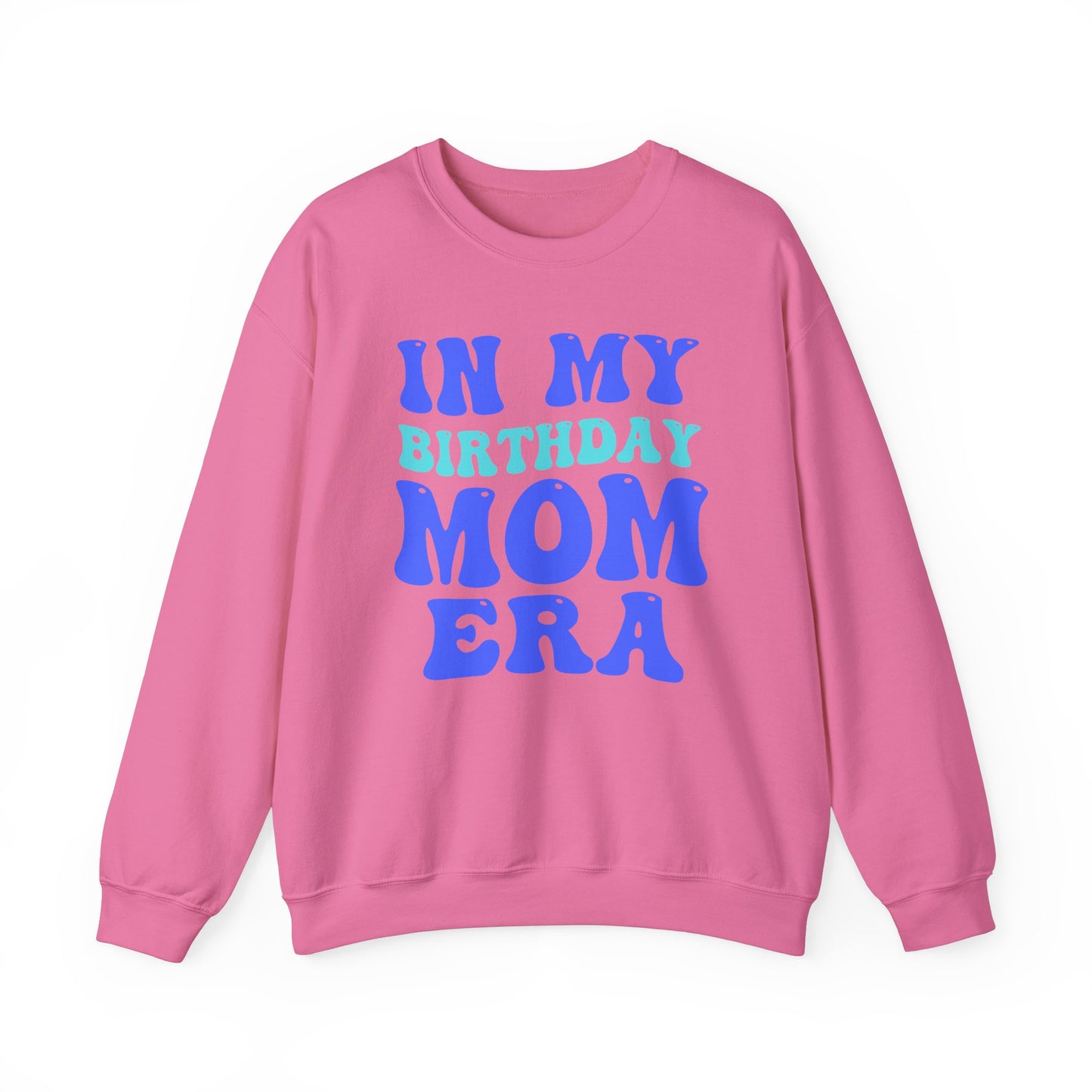 Birthday Mom Era Crewneck Sweatshirt