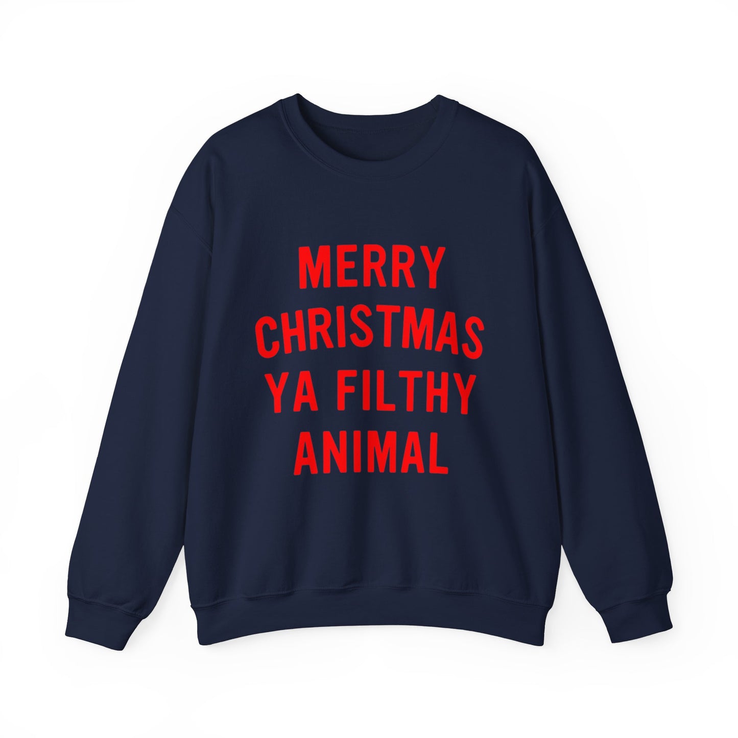 Merry Christmas Ya Filthy Animal Crewneck Sweatshirt
