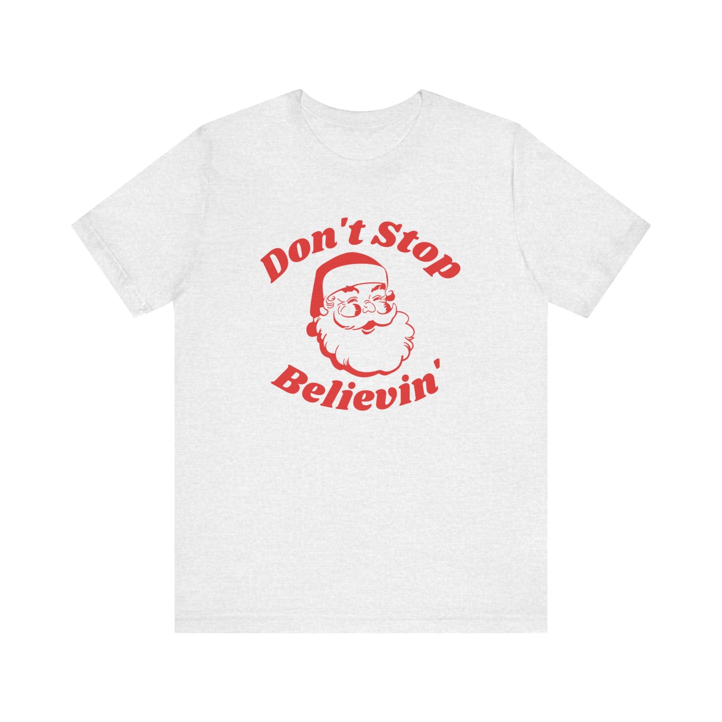 Don't Stop Believin' Short Sleeve Tee