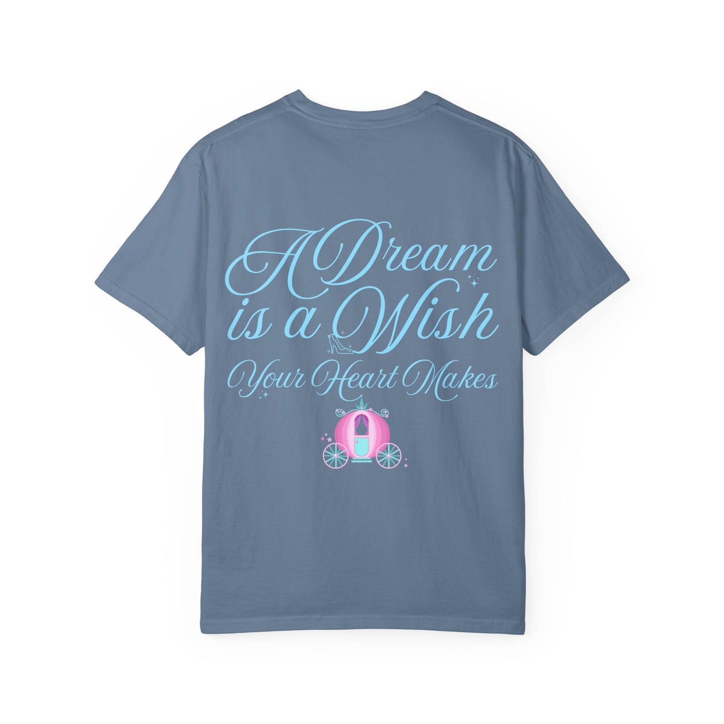A Dream is a Wish Comfort Tee
