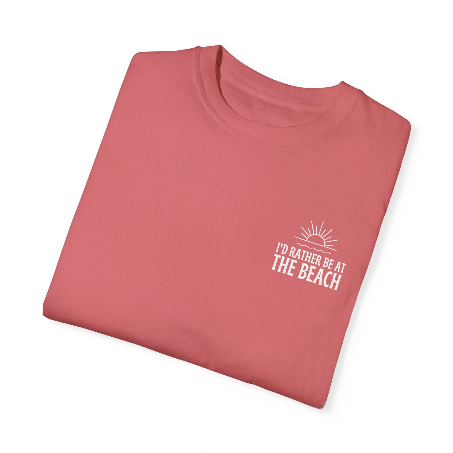 I'd Rather Be At the Beach Comfort Colors Garment-Dyed T-shirt