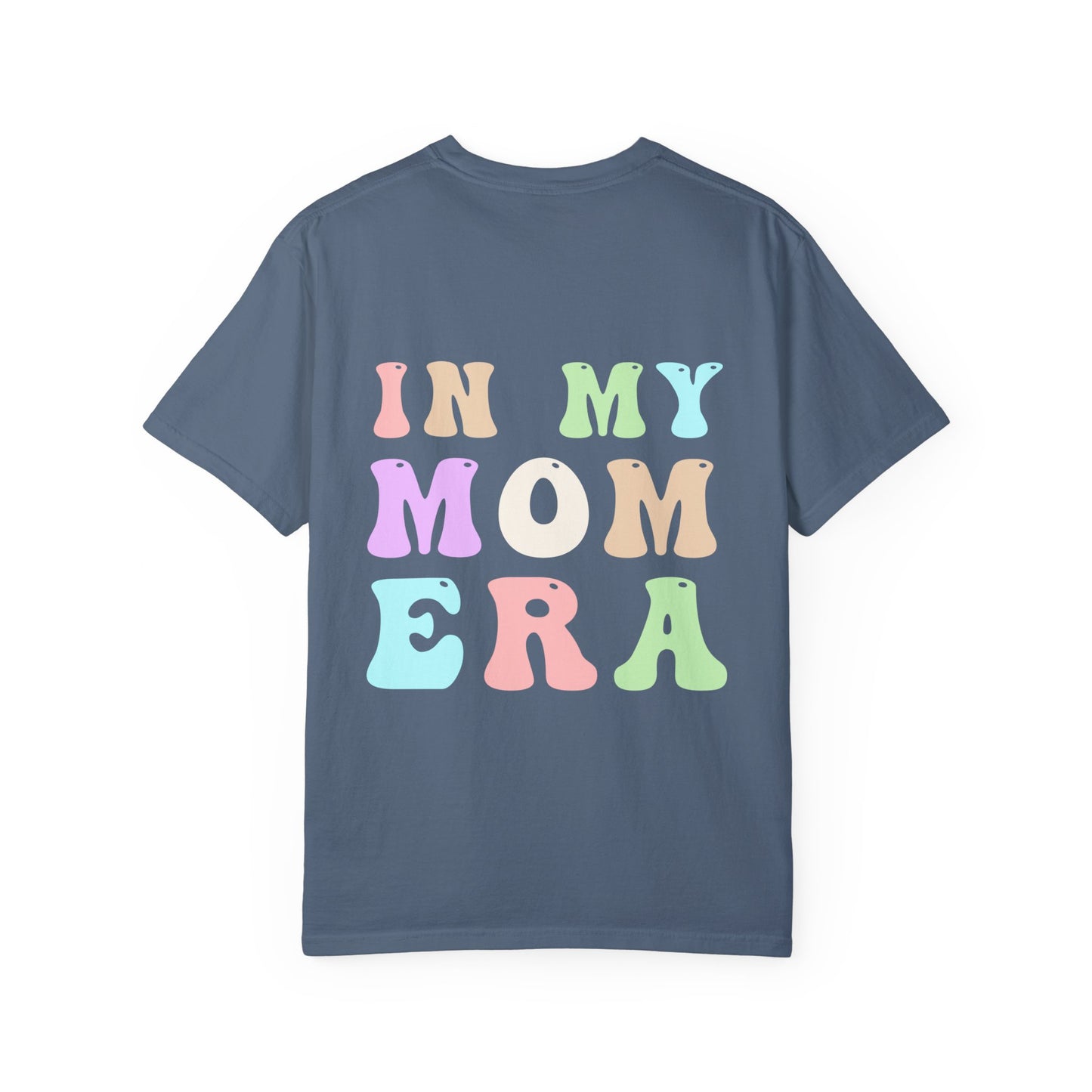 Mom Era Comfort Colors Garment-Dyed T-shirt