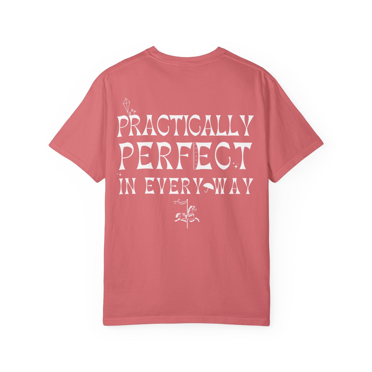 Practically Perfect in Every Way Comfort Tee
