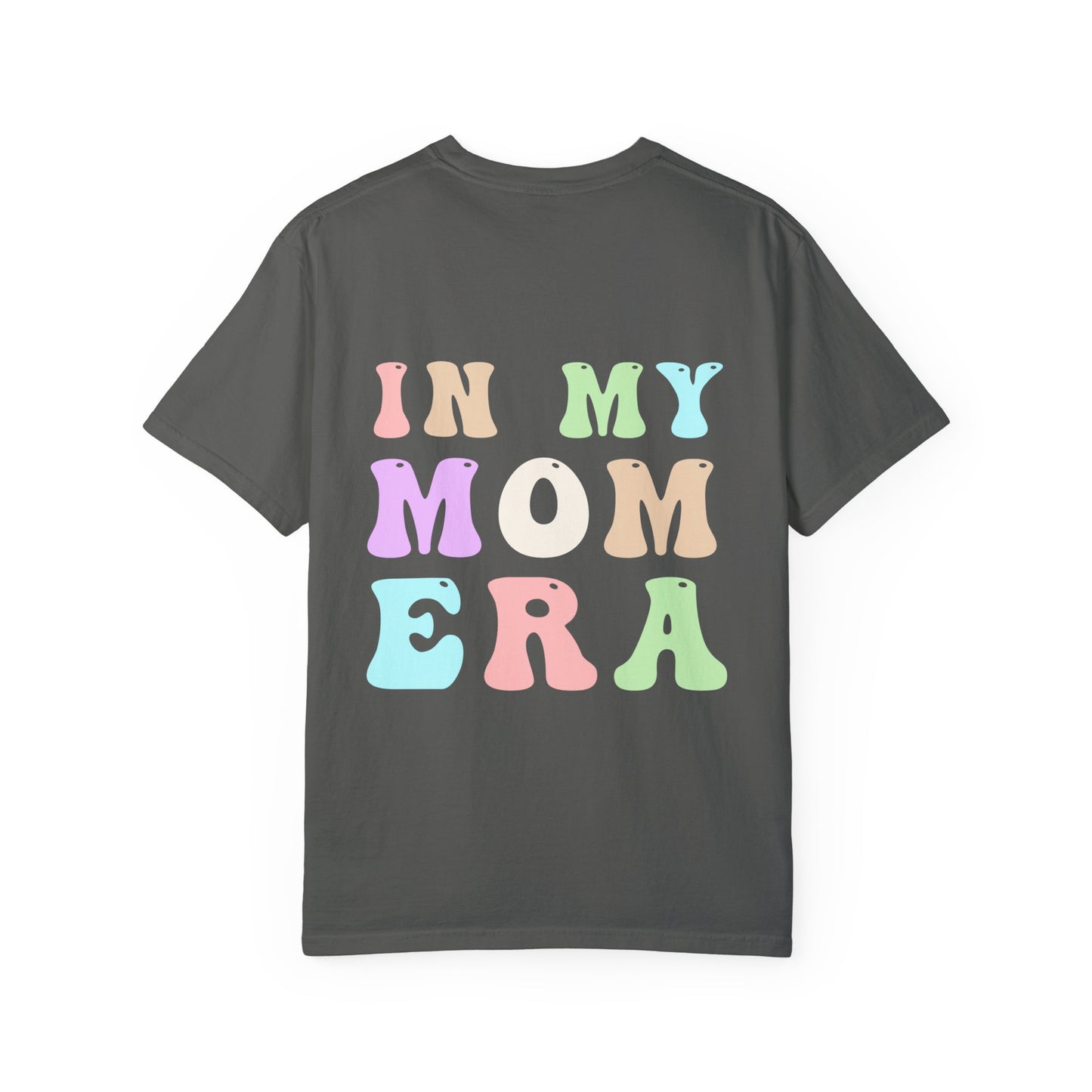 Mom Era Comfort Colors Garment-Dyed T-shirt