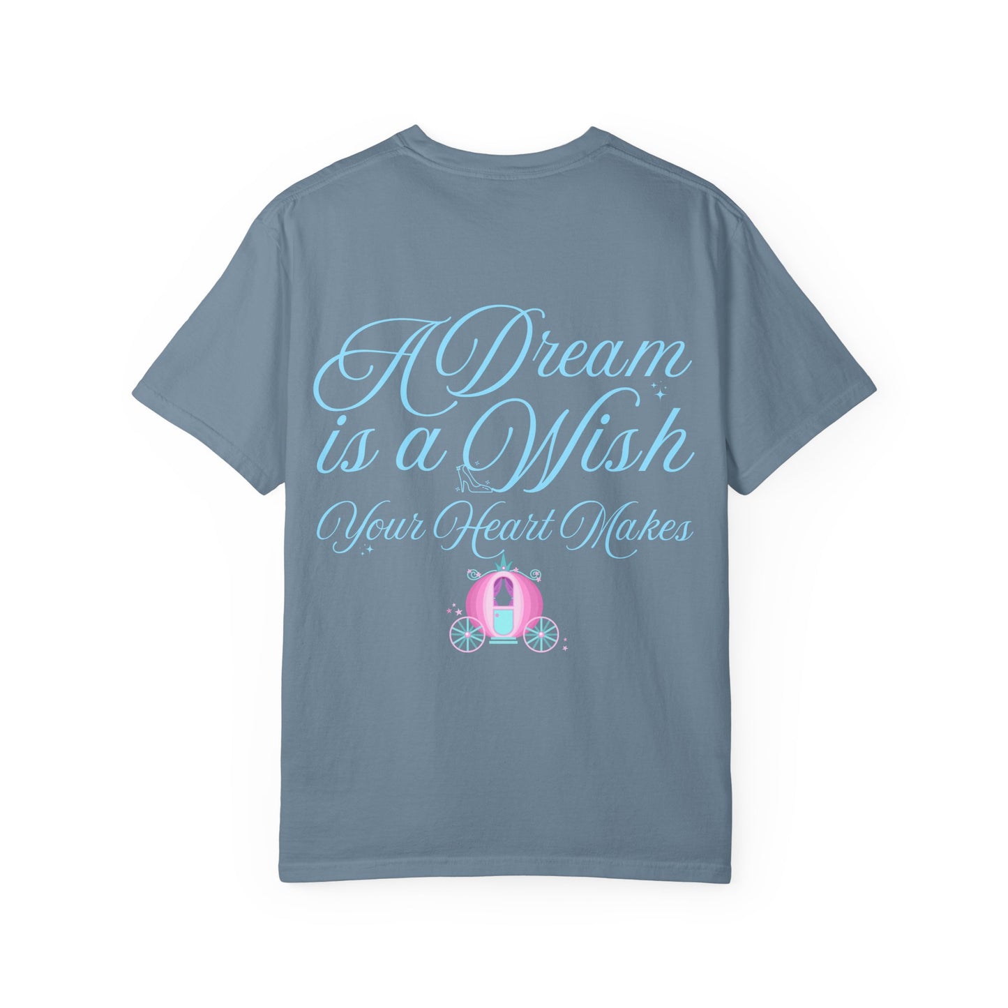A Dream is a Wish Comfort Tee