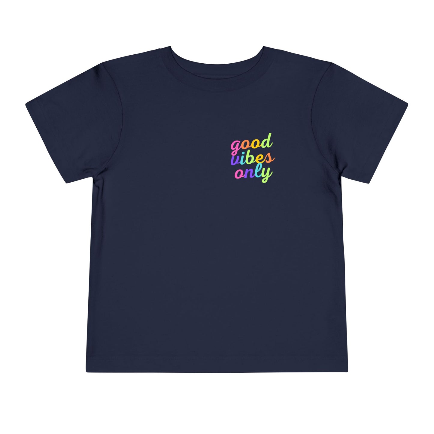Toddler Good Vibes Only Short Sleeve Tee