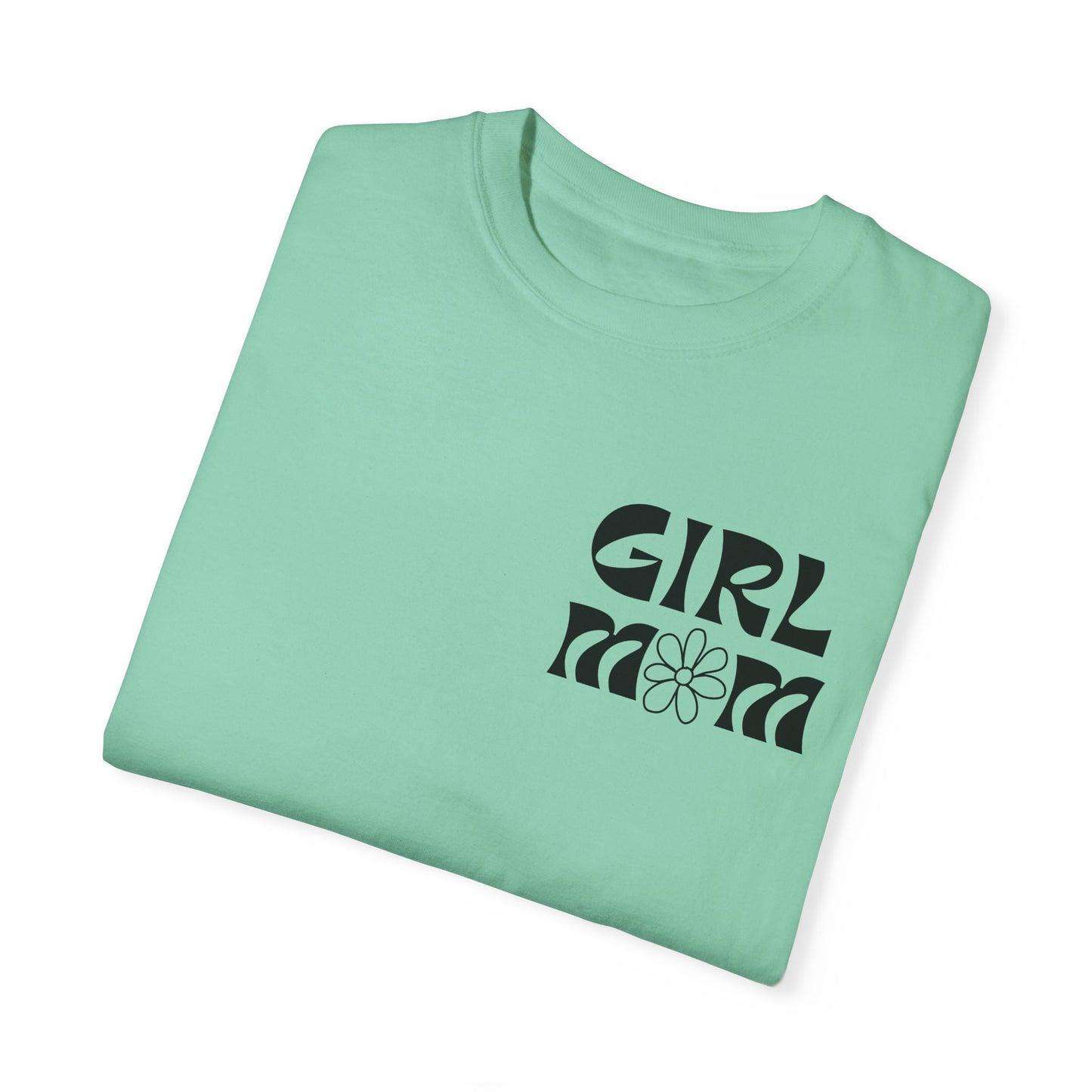Girl Mom Flower Power Comfort Colors Tee