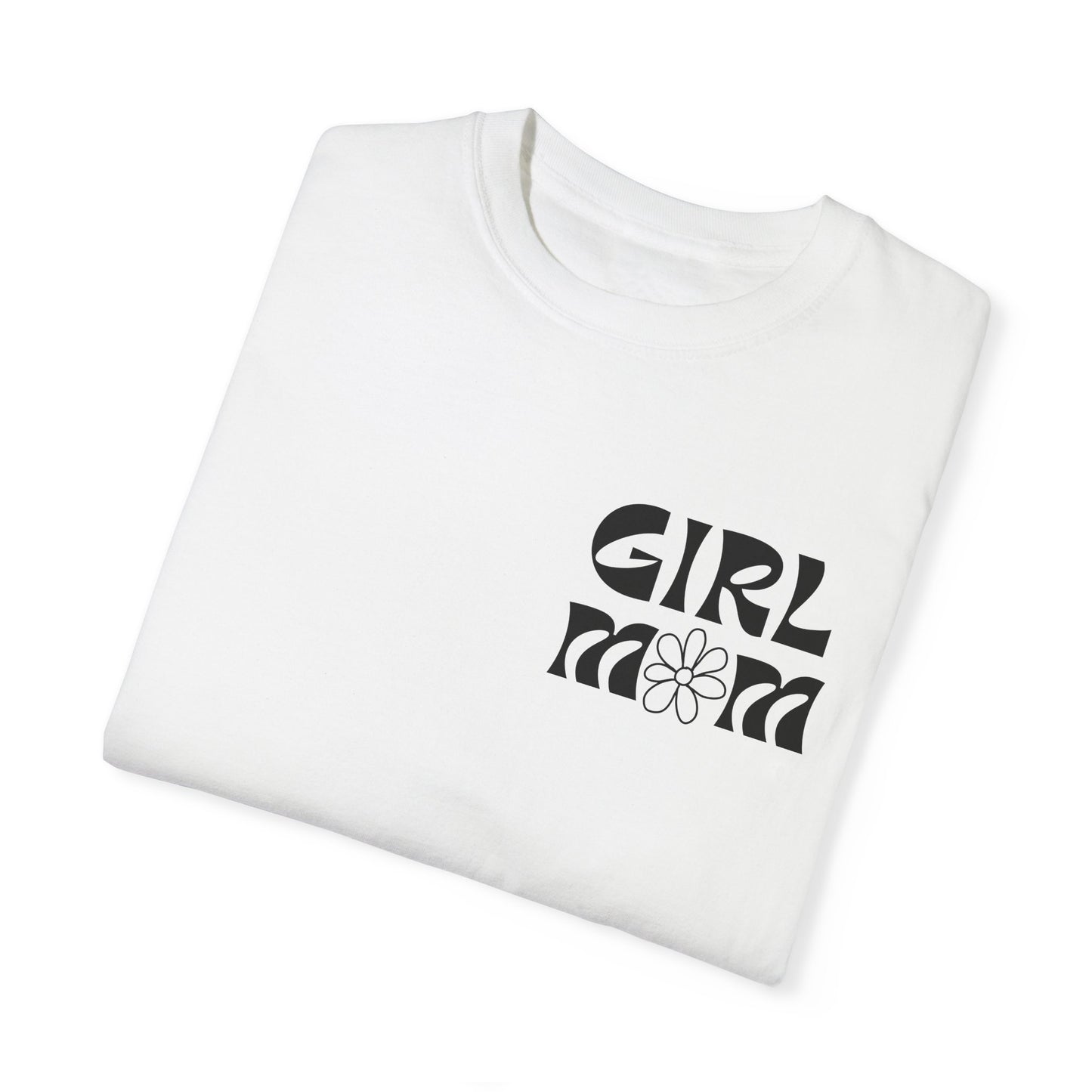 Girl Mom Flower Power Comfort Colors Tee