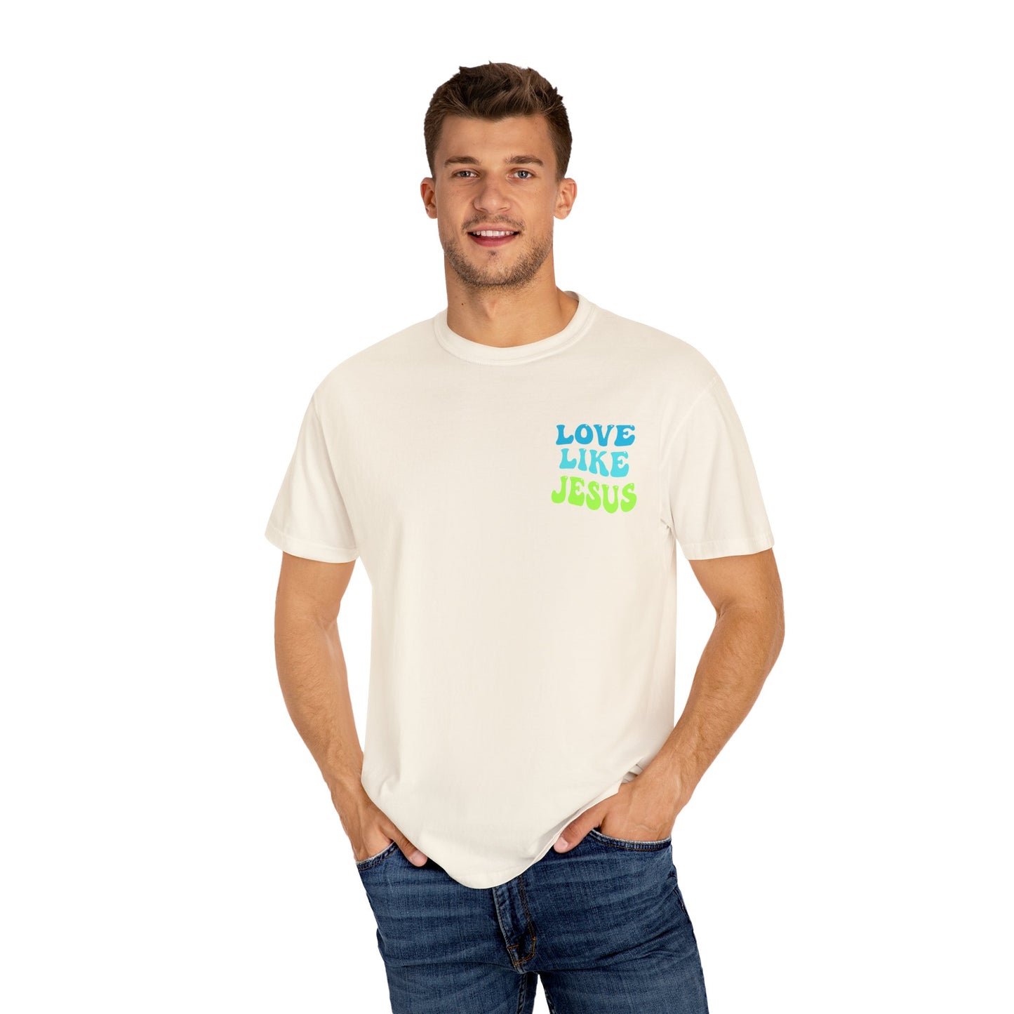 Love Like Jesus Comfort Colors T-shirt