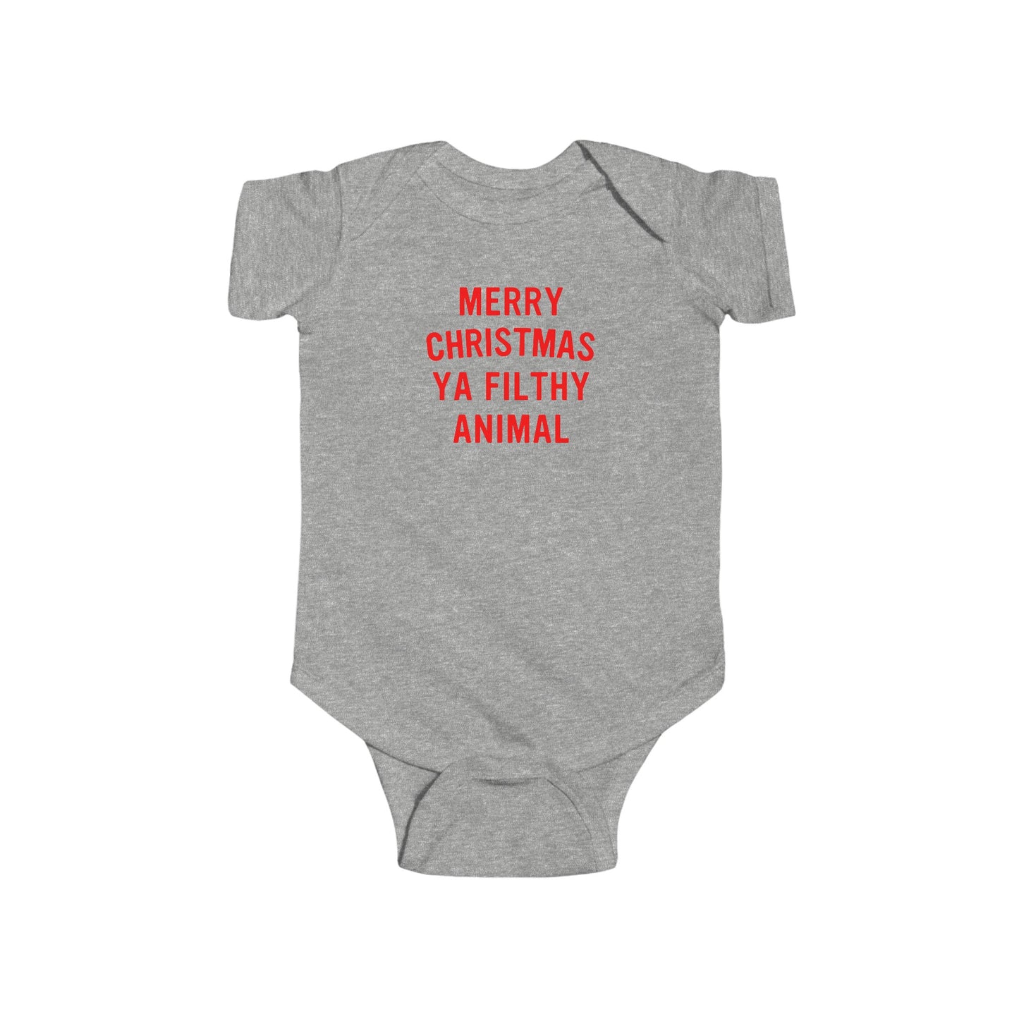 Merry Christmas Ya Filthy Animal Infant Bodysuit