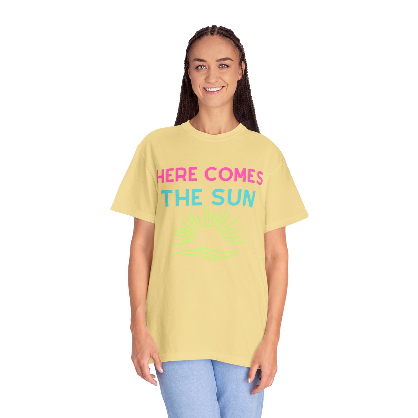 Here Comes the Sun Comfort Colors Garment-Dyed T-shirt