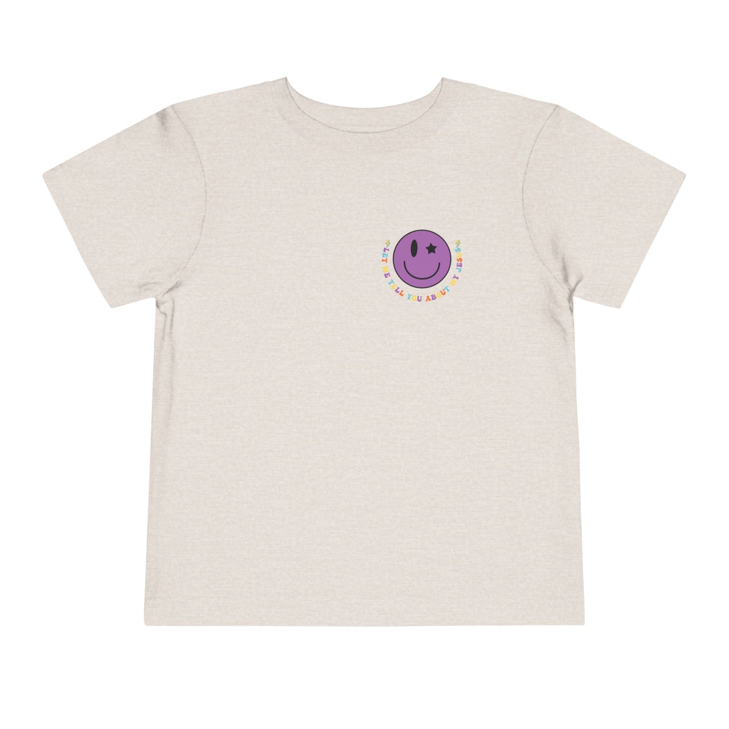 Toddler Let Me Tell You About My Jesus Short Sleeve Tee