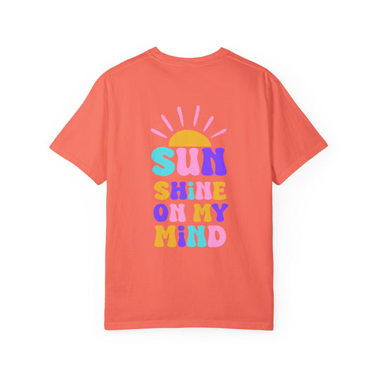 Sunshine on My Mind Comfort Colors Tee