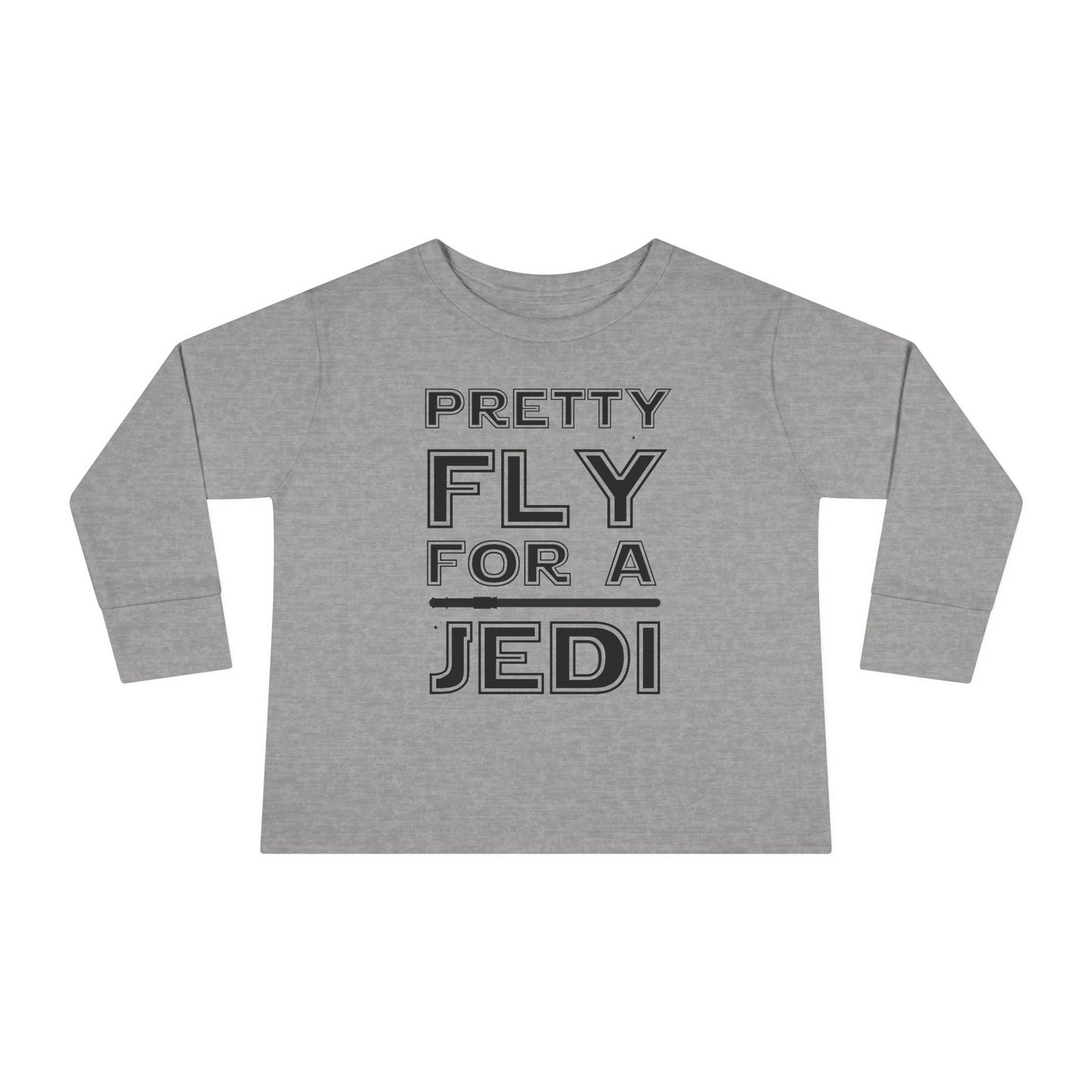 Pretty Fly for Jedi Toddler Long Sleeve Tee