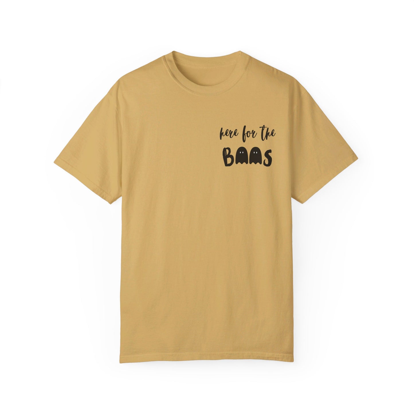 Here for the Boos Tee