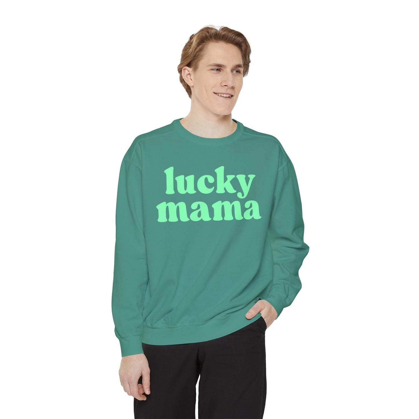 Lucky Mama Pullover- Tonal Green- Mom Pullover- Crewneck Sweatshirt- Mama Shirt- Gift for Mom- St Patricks