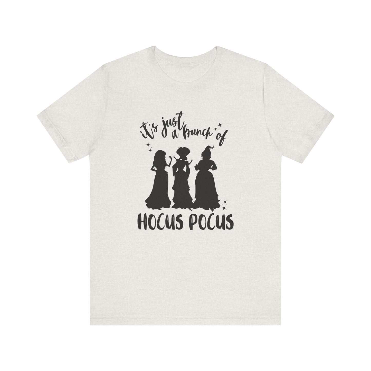 Just A Bunch of Hocus Pocus Short Sleeve Tee
