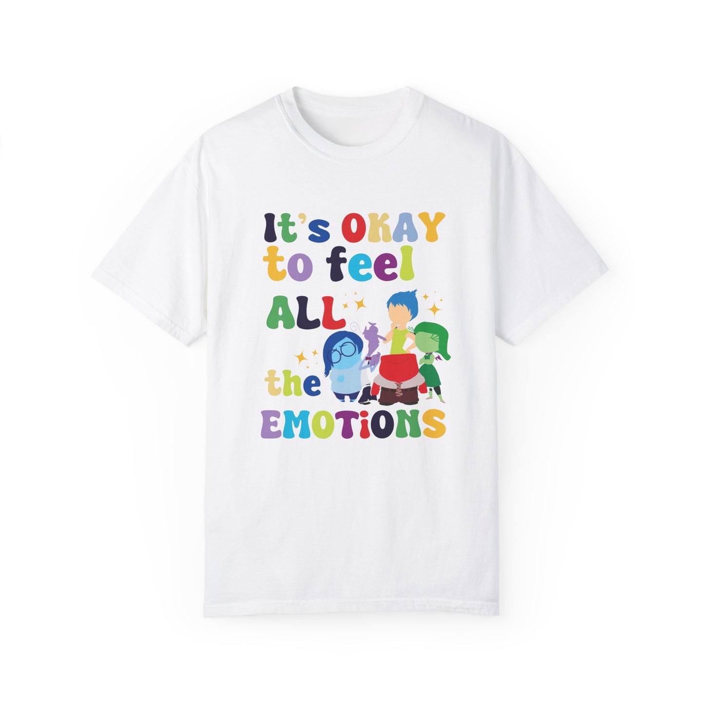 It's Okay to Feel All the Emotions Tee