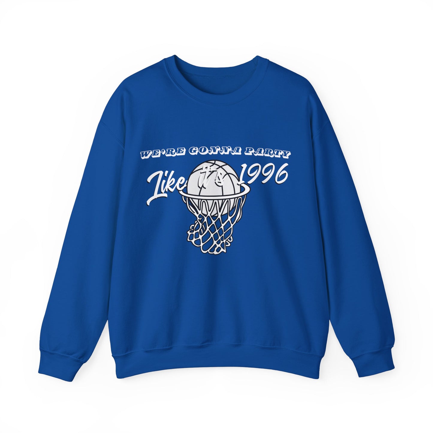 We're Gonna Party Like It's 1996 Kentucky Basketball Crewneck Sweatshirt