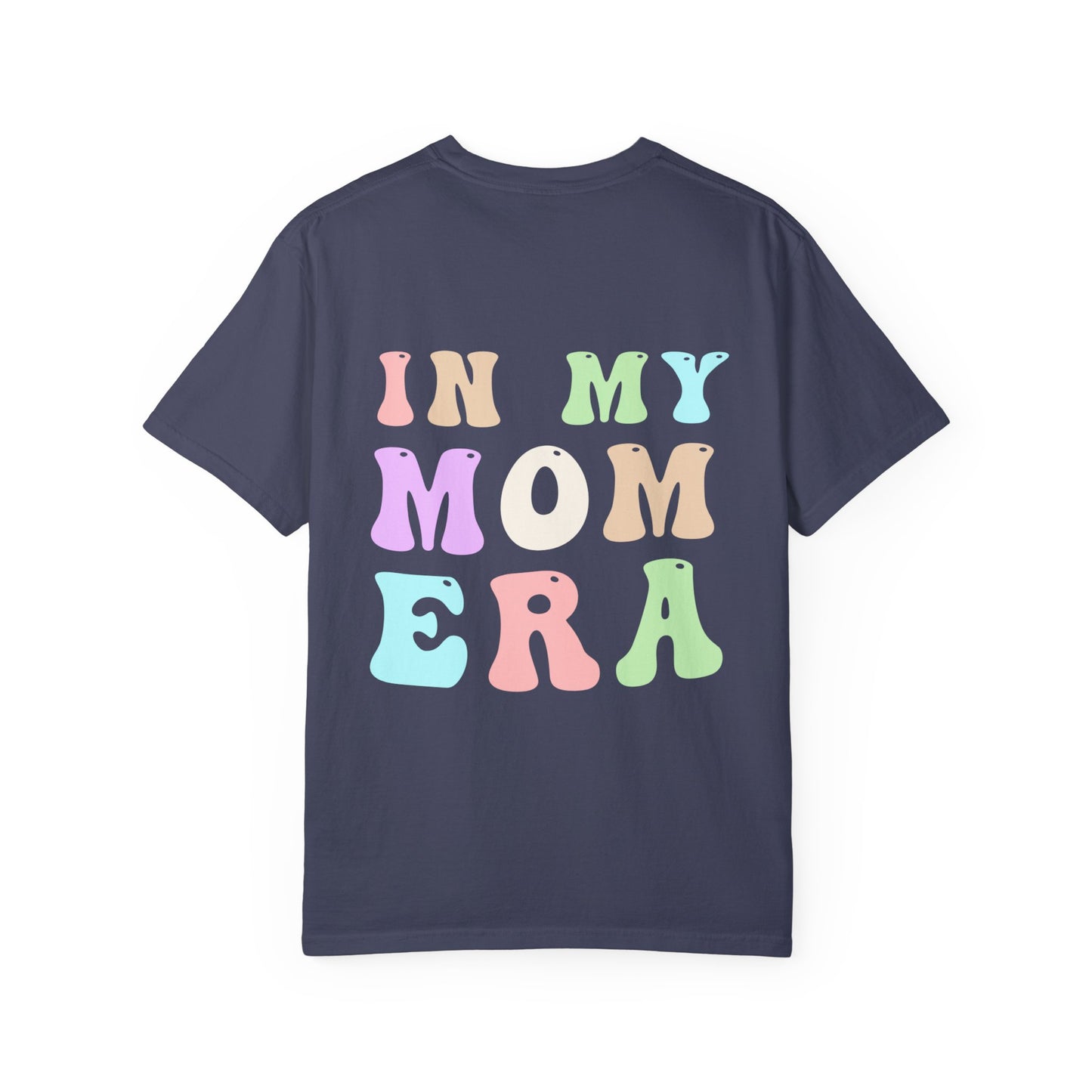 In My Mom Era Shirt Tee