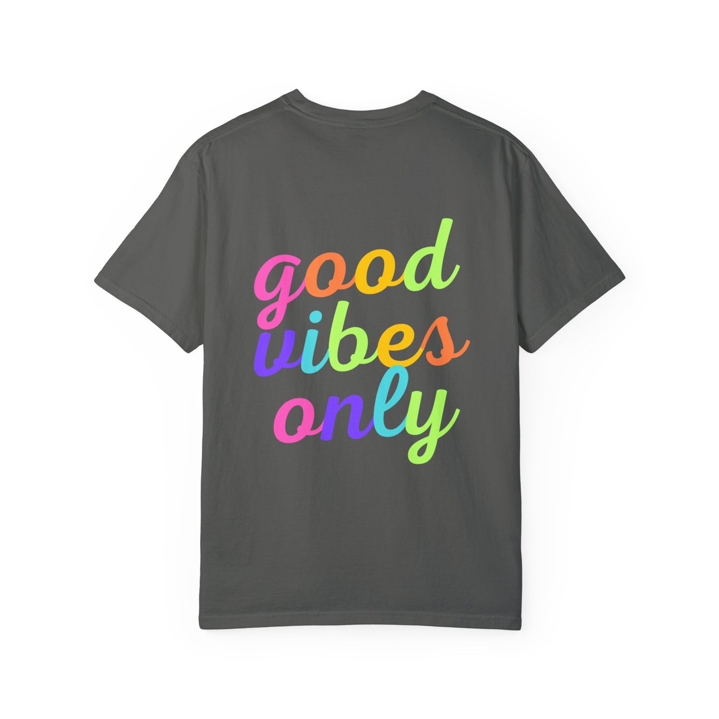 Good Vibes Only Comfort Colors Tee
