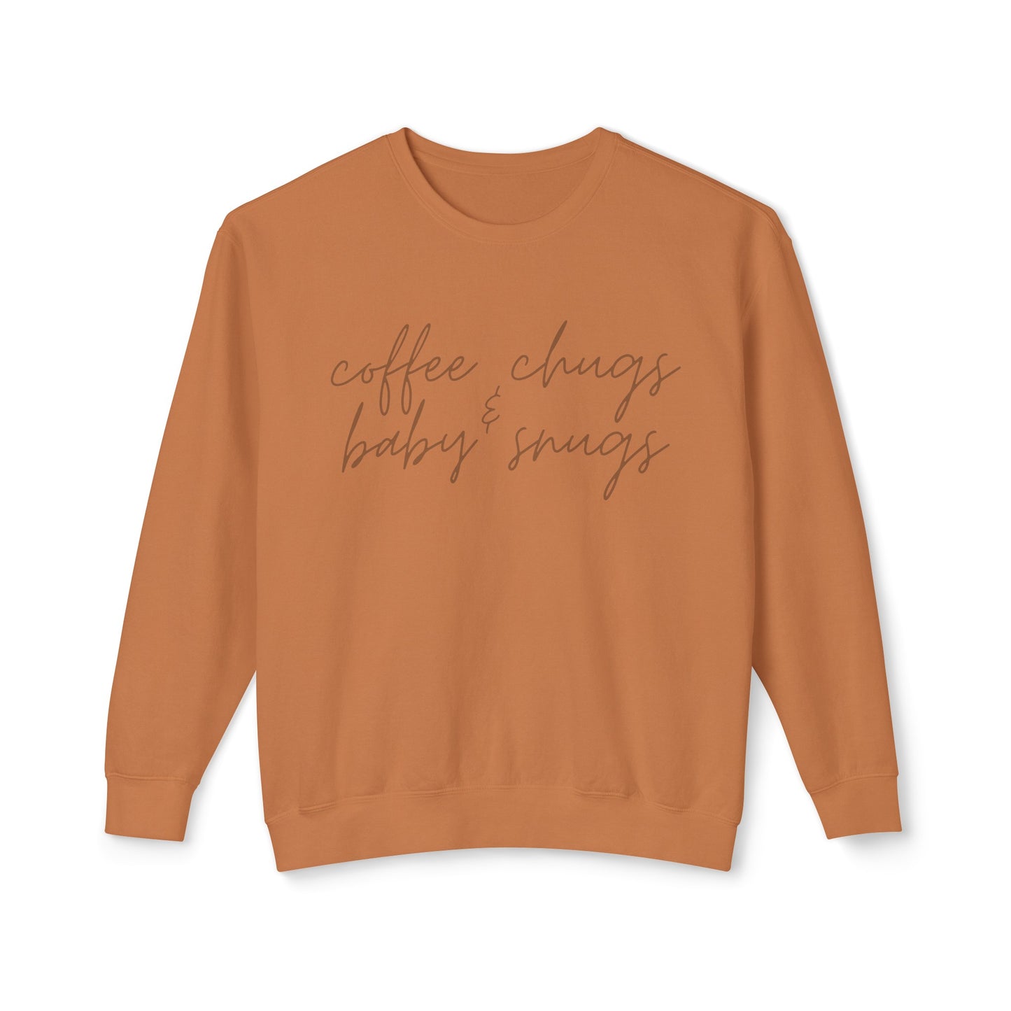 Coffee Chugs & Baby Snugs Crewneck Sweatshirt