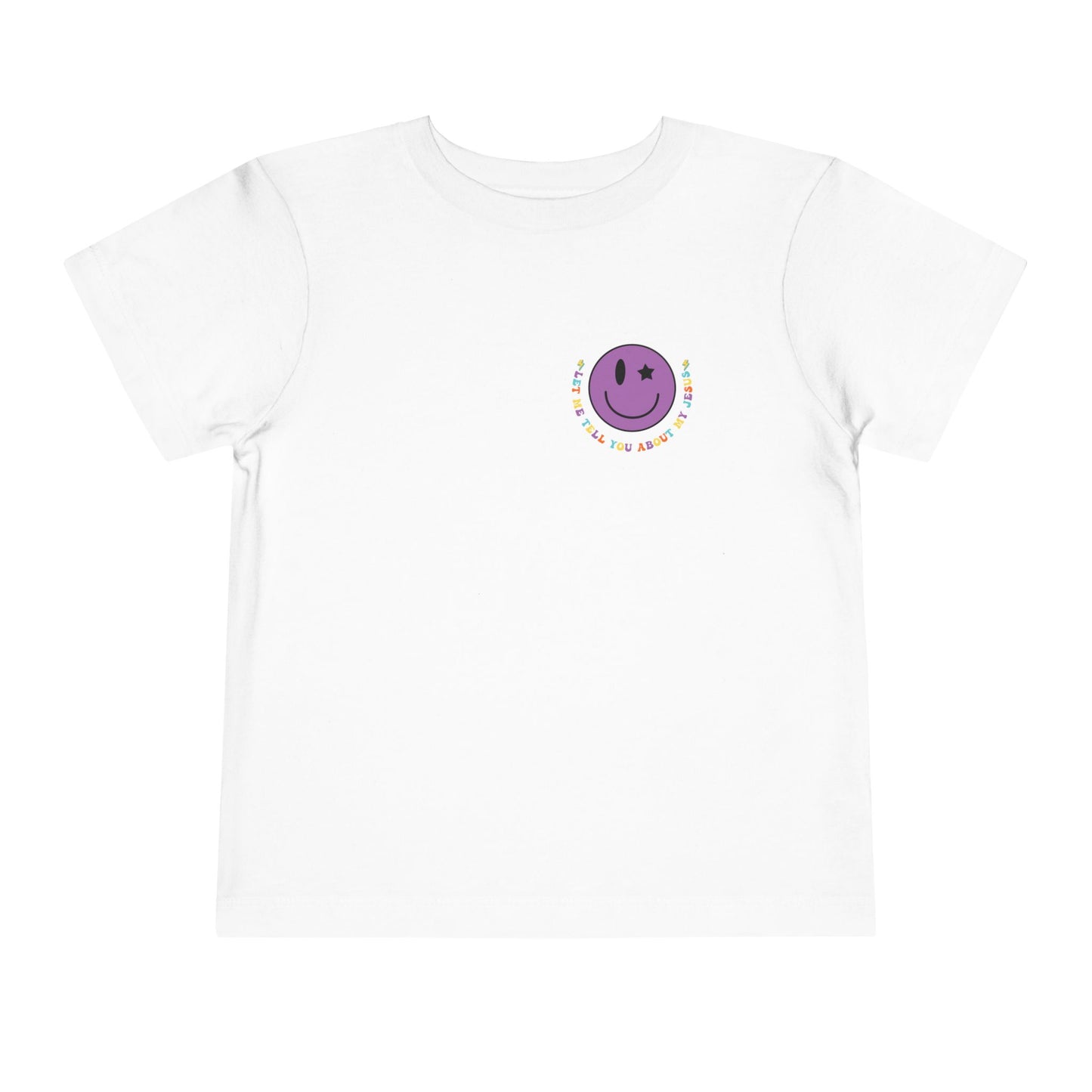 Toddler Let Me Tell You About My Jesus Short Sleeve Tee