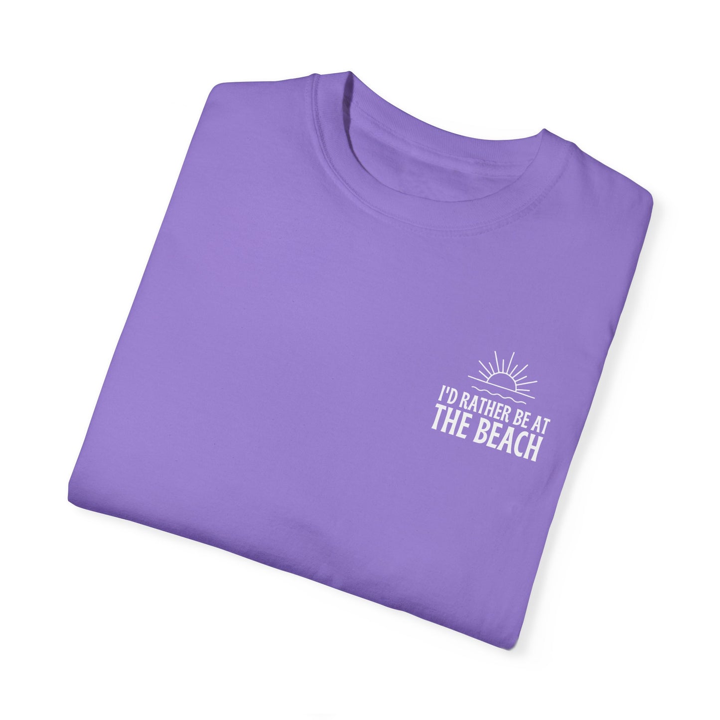 I'd Rather Be At the Beach Comfort Colors Garment-Dyed T-shirt