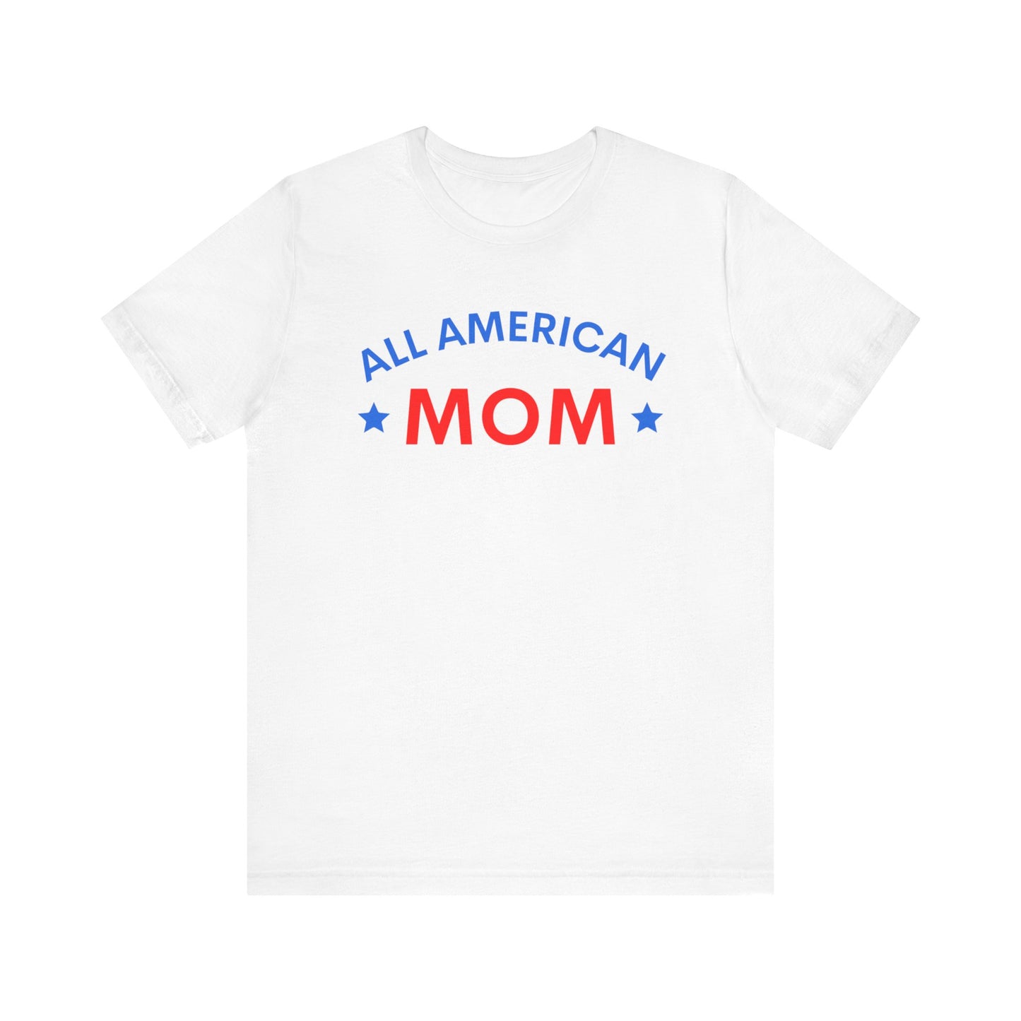 All American Mom Short Sleeve Tee