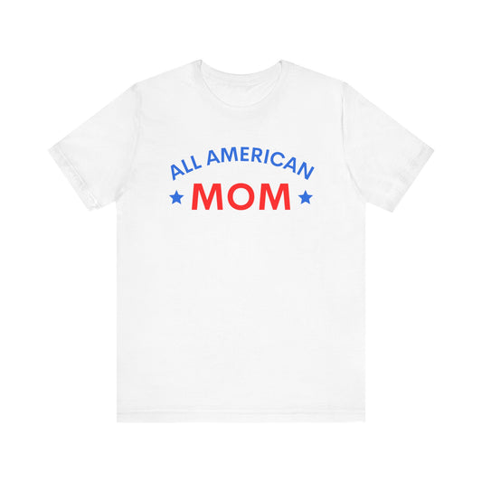 All American Mom Short Sleeve Tee