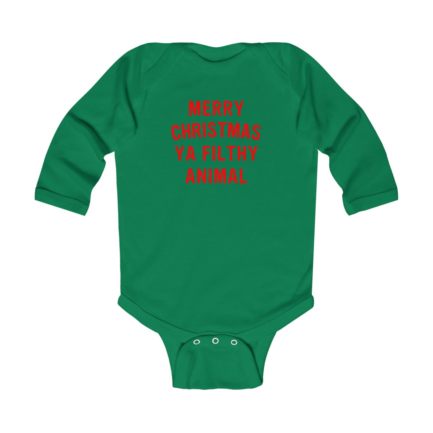 Merry Christmas Ya Filthy Animal Infant Long Sleeve Bodysuit