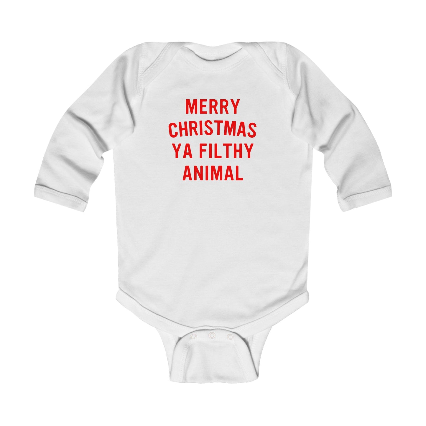Merry Christmas Ya Filthy Animal Infant Long Sleeve Bodysuit