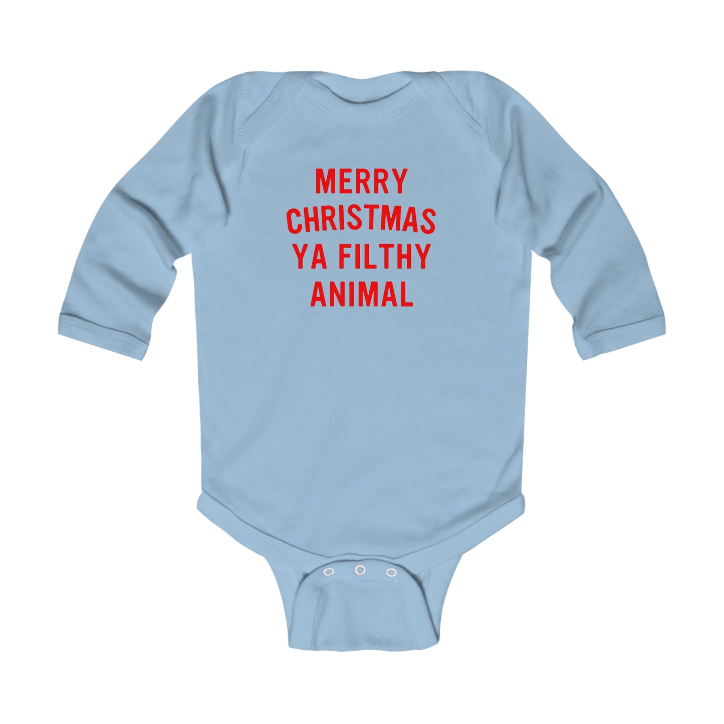 Merry Christmas Ya Filthy Animal Infant Long Sleeve Bodysuit
