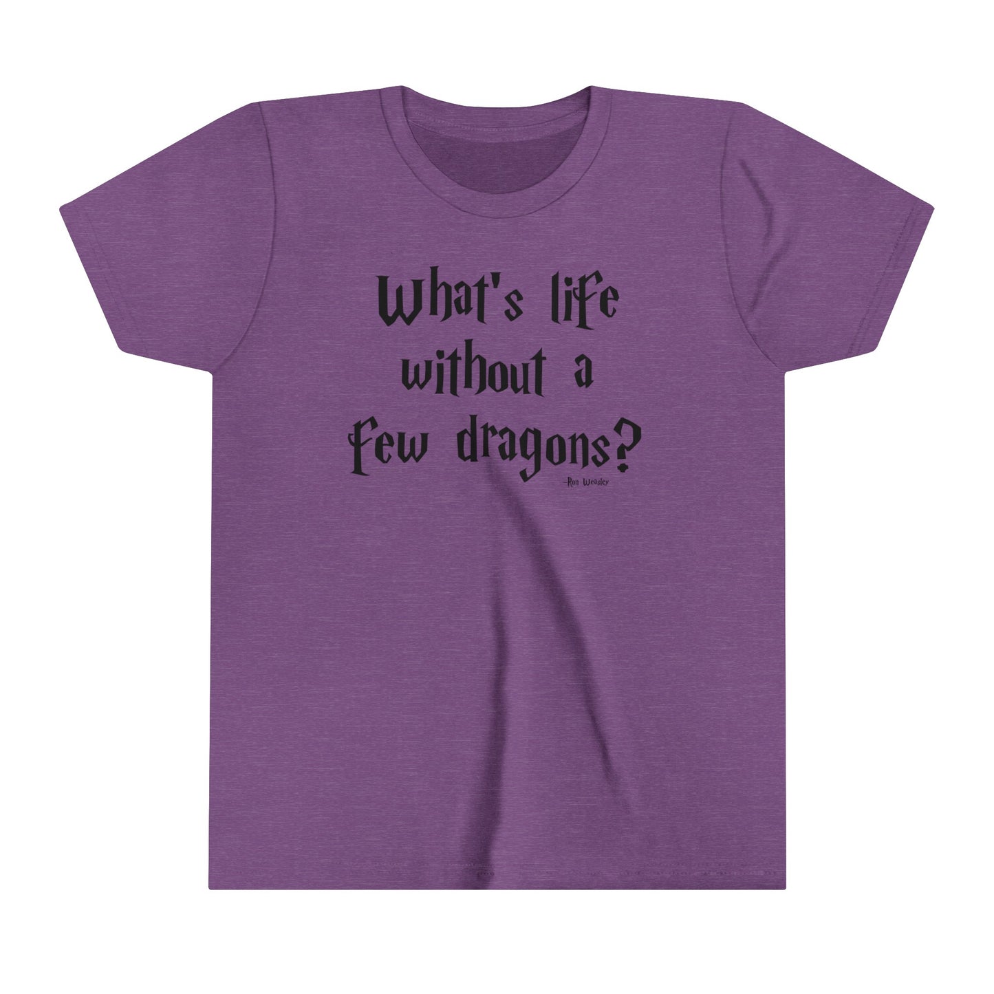 What's Life Without A Few Dragons Youth Short Sleeve Tee