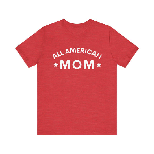 All American Mom II Short Sleeve Tee