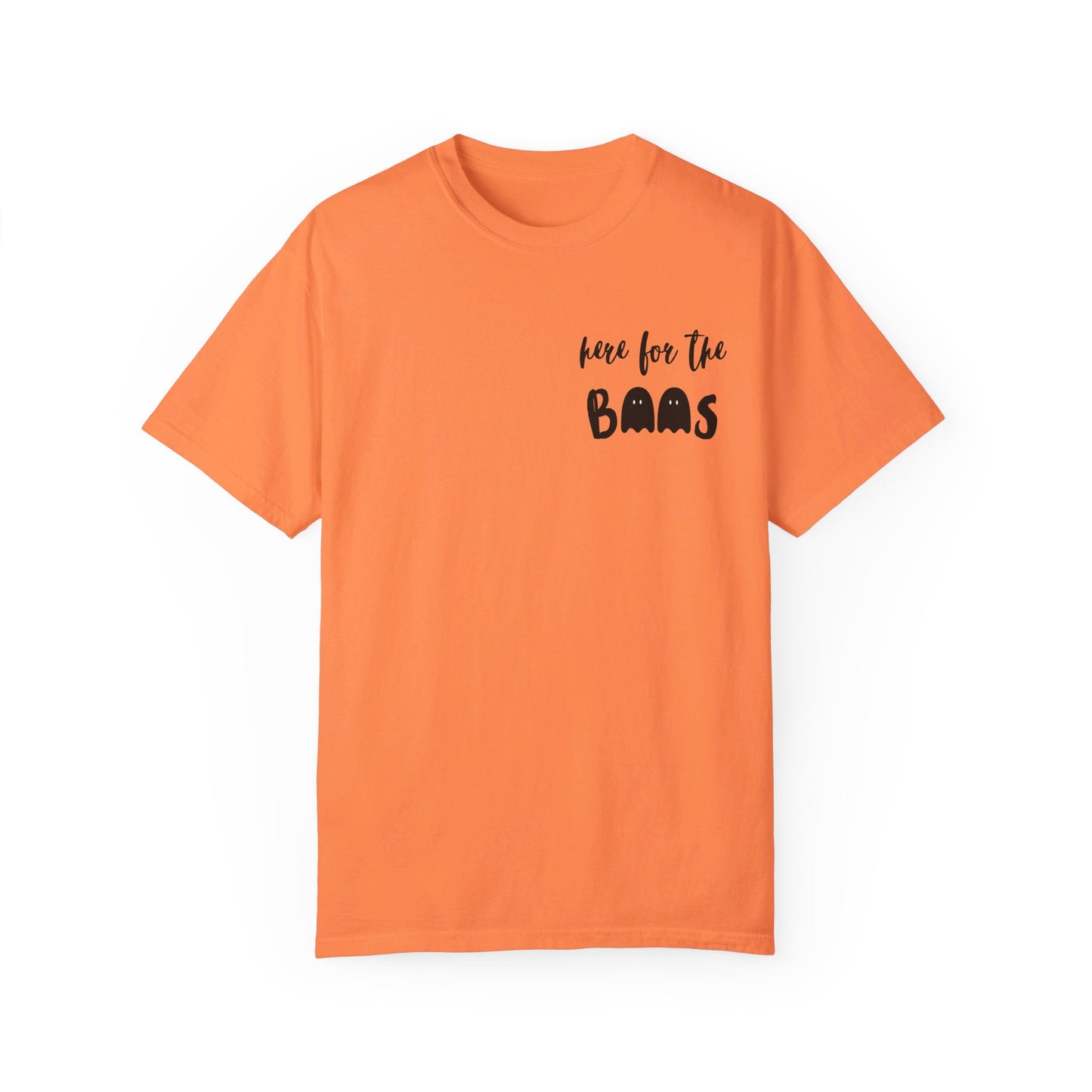 Here for the Boos Tee