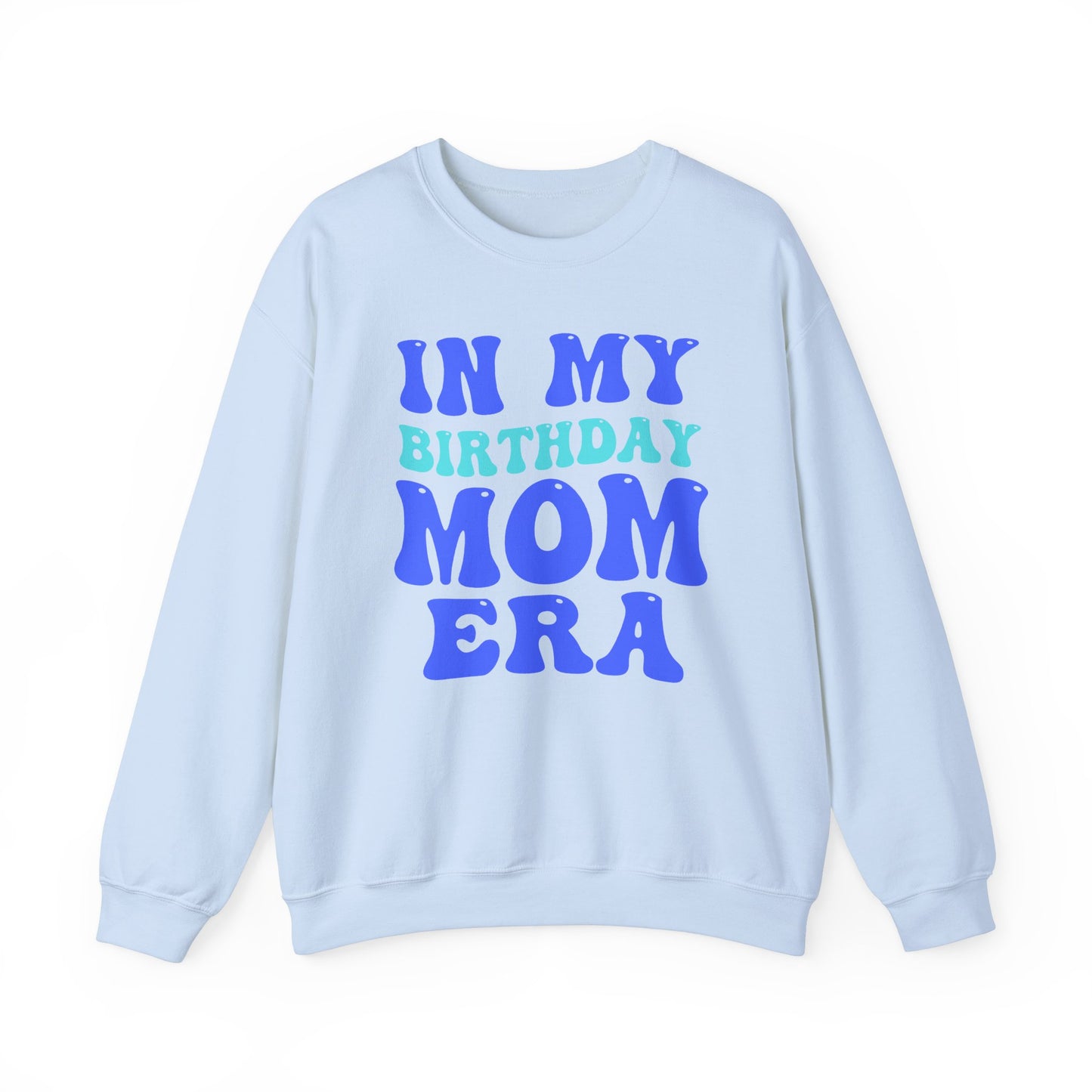 Birthday Mom Era Crewneck Sweatshirt