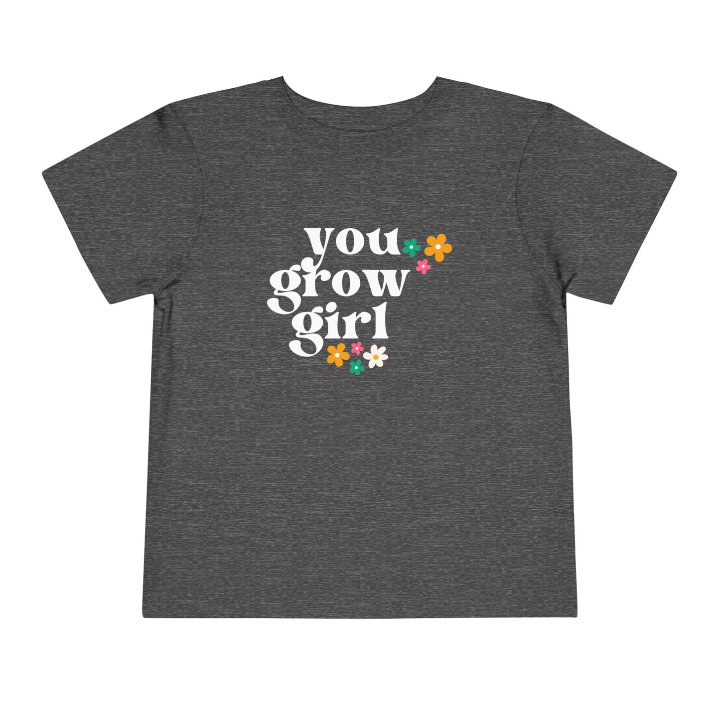 Toddler You Grow Girl Short Sleeve Tee